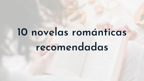 10 novelas románticas recomendadas