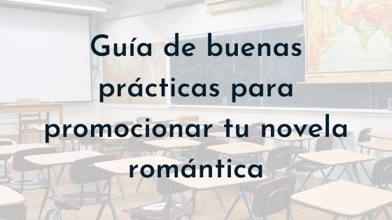 guía de buenas prácticas para promocionar tu novela romántica