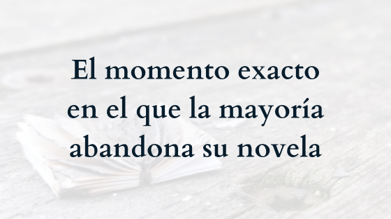 El momento exacto en el que la mayoría abandona su novela